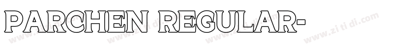 PARCHEN Regular字体转换 PARCHEN Regular字体转换